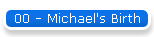 00 - Michael's Birth