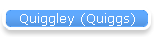 Quiggley (Quiggs)